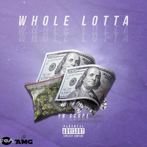 Whole Lotta (Explicit)