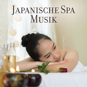 Japanische Spa Musik (Entspannende asiatische Klänge für Massage, Reiki. Fühle innere Ruhe, Stressab