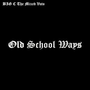 Old School Ways (Explicit)