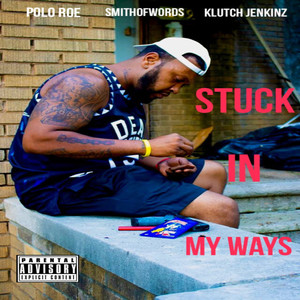 Stuck In My Ways (Explicit)