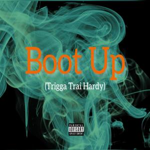 Boot Up (feat. Trai Hardy) [Explicit]