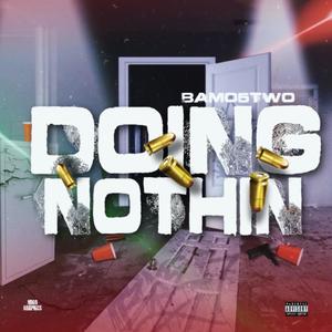 Doing Nothin (Explicit)