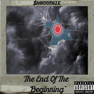 The End Of The Beginning (Explicit)