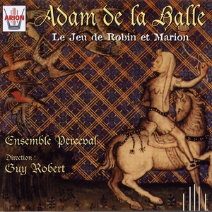 Adam de la Halle : Le jeu de Robin et Marion