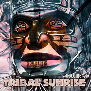 KULT Records Presents: Tribal Sunrise Volume 4