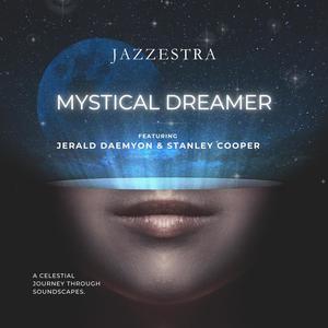 Mystical Dreamer (feat. Jerald Daemyon & Stanley Cooper)