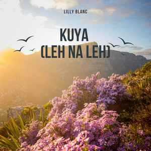KUYA (Leh Na Leh)