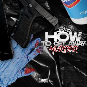 How To Get Away With Murder (Explicit)