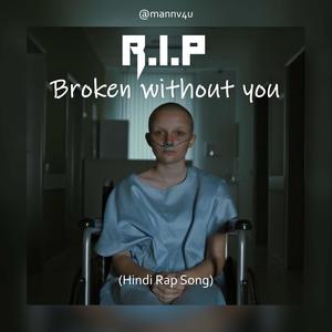 RIP: Kaise Jiye without you Hindi Rap Song(feat. Anjali Verma)