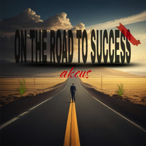 On the Road to Success (Explicit)