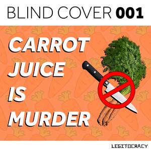 Carrot Juice Is Murder