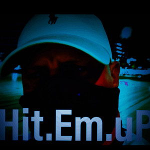 Hit Em Up (Explicit)