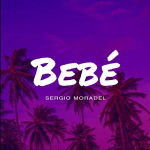 Bebé (Explicit)