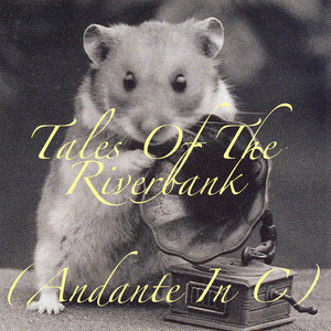 Tales of the Riverbank - Andante in C