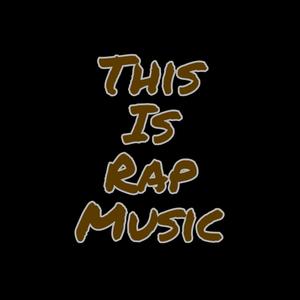 This Is Rap Music