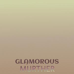 Glamorous Murther