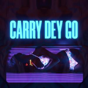 Carry Dey Go (feat. Chaase)