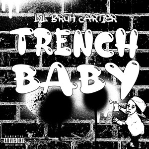 Trench Baby (Explicit)