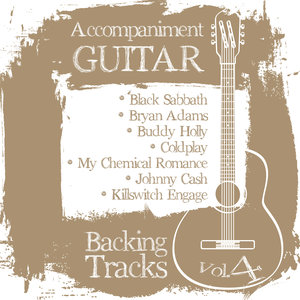 Accompaniment Guitar Backing Tracks (Black Sabbath / Bryan Adams / Buddy Holly / Coldplay / My Chemical Romance / Johnny Cash / Killswitch Engage), Vol.4