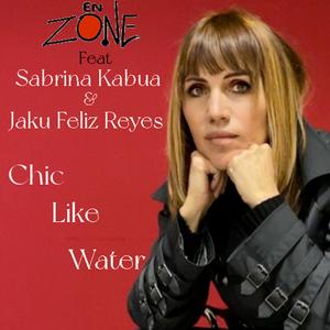 Chic Like Water (feat. Sabrina Kabua & Jaku Feliz Reyes)