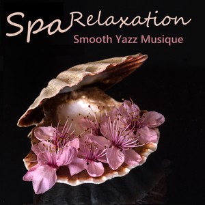 Smooth jazz musique - Spa relaxation, Soft Jazz, Bouddha Spa Lounge Bar, Bien-être, Sérenité, Musique instrumentale Easy Listening