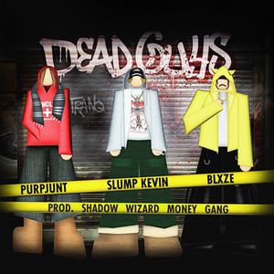 Dead Guys (feat. purpjunt & BLXZE) [Explicit]