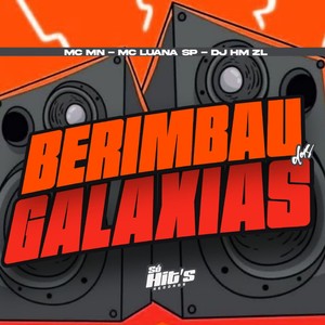 Berimbau Das Galaxias (Explicit)