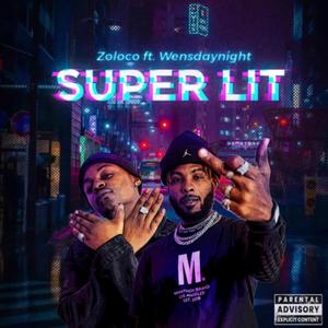 Super Lit (feat. Wensdaynight) [Explicit]