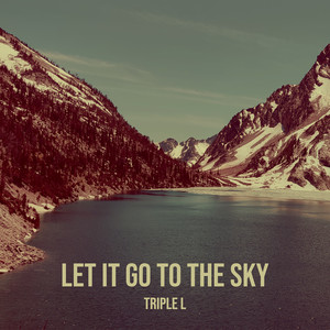 Let It Go to the Sky (Explicit)