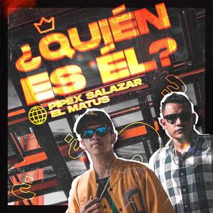 ¿Quién Es Él? (feat. El Matus)