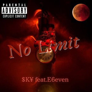 No limit (feat. E6even) [Explicit]