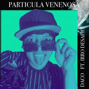 Partícula Venenosa (feat. Irro Desafío) (Explicit)
