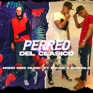 Perreo del Clasico (Explicit)