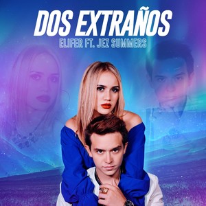 Dos Extraños(feat. Jez Summers)