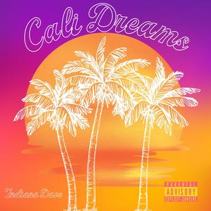 Cali Dreams (Explicit)