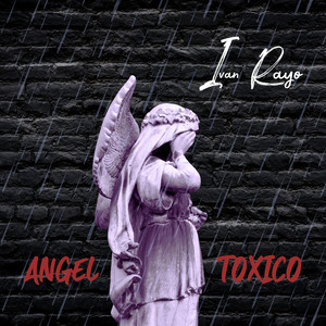 Angel Toxico (Explicit)