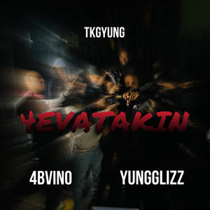4EAVATAKIN (feat. YUNGGLIZZ & 4BVINO) (Explicit)