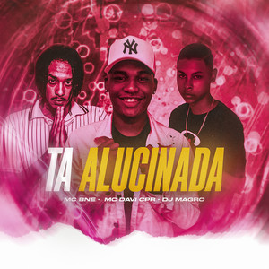 Ta Alucinada (Explicit)