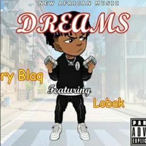 Dreams (feat. Perry blaq)