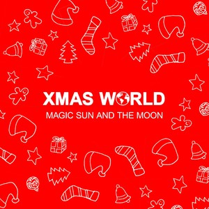 Xmas World (Magic Sun and the Moon)