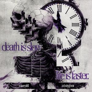 death is slow, life is faster. (Explicit)