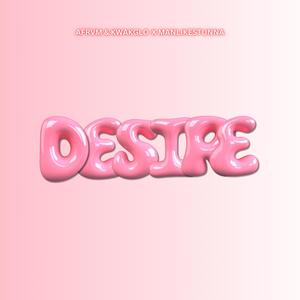 DESIRE (feat. Manlikestunna)