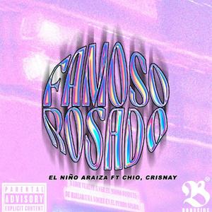 FAMOSO ROSADO (feat. CHIO & CRISNAY) (Explicit)