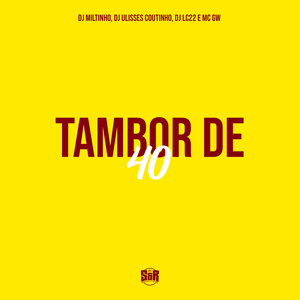 Tambor de 40 (feat. DJ LC22|Explicit)