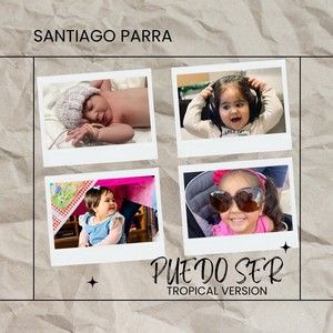 Santiago Parra - Puedo ser (Tropical Version)