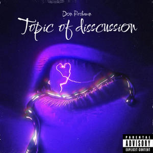 topic of discussion (Explicit)