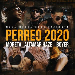 Perreo 2020(feat. Moreta, Altamar Haze & Boyer)