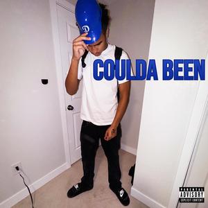 COULDA BEEN (Explicit)