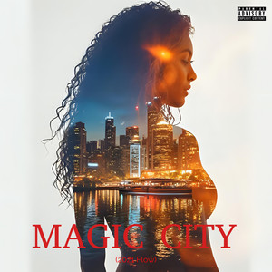 Magic City (2021 Flow) (Explicit)