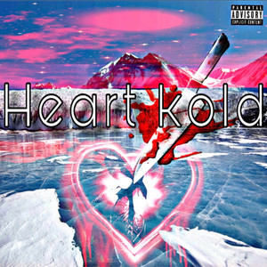 Heart Kold (Explicit)